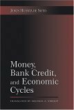 Money, Bank Credit, and Economic Cycles by Melinda A. Stroup, Jesús Huerta de Soto