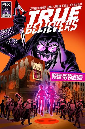 True Believers #1 by Joshua Viola, Stephen Graham Jones