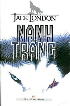 Nanh Trắng by Jack London