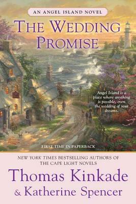 The Wedding Promise: An Angel Island Novel by Thomas Kinkade, Katherine Spencer