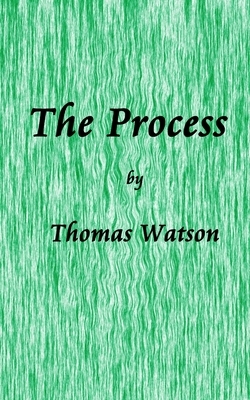 The Process: Nine Essays on the Experience of Writing Fiction & "Muse" A Short Story by Thomas Watson