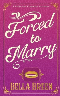 Forced to Marry by Bella Breen