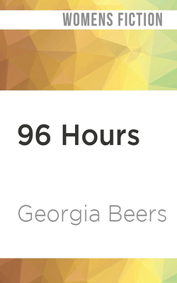 96 Hours by Georgia Beers