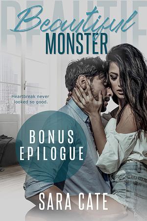 Beautiful Monster - Bonus Epilogue by Sara Cate