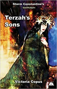 Storm Constantine's Wraeththu Mythos 'Terzah's Sons by Storm Constantine, Gabriel Strange, Victoria Copus