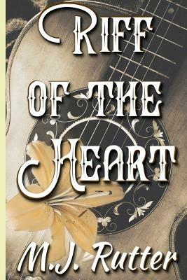 Riff of the Heart by M. J. Rutter