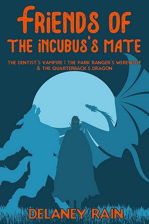 Friends of The Incubus's Mate by Delaney Rain