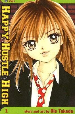 Happy Hustle High: Volume 1 by Rie Takada