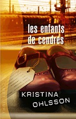 Les Enfants De Cendres by Kristina Ohlsson