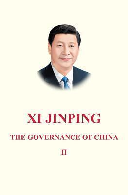 The Governance of China: Volume 2 by Xi Jinping, Xi Jinping