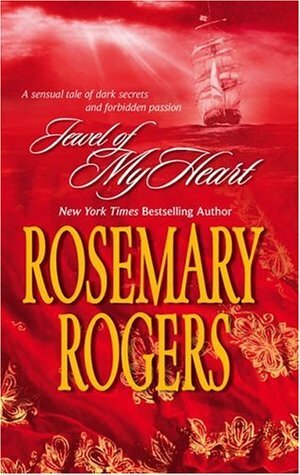 Jewel of My Heart by Rosemary Rogers
