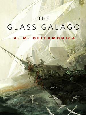 The Glass Galago by A.M. Dellamonica