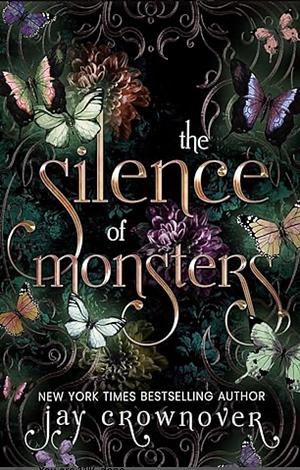 The Silence of Monsters by Jay Crownover