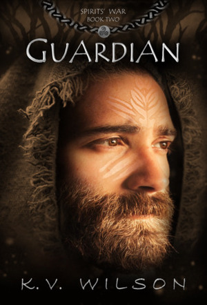 Guardian (Spirits' War, #2) by K.V. Wilson