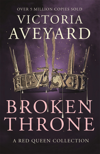 Broken Throne by Victoria Aveyard