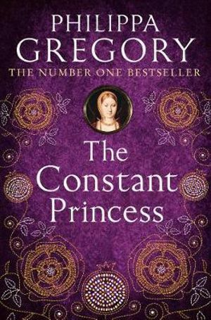 The Constant Princess by Philippa Gregory