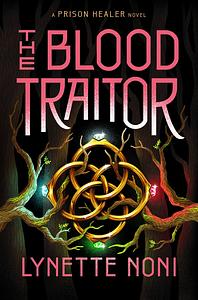 The Blood Traitor by Lynette Noni