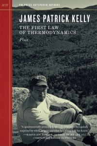 The First Law of Thermodynamics by James Patrick Kelly
