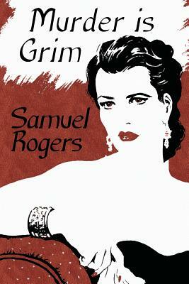 Murder is Grim by Samuel Rogers