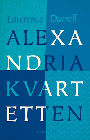 Alexandriakvartetten by Birgitta Stenberg, Lawrence Durrell