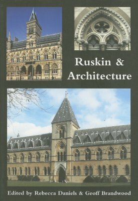 Ruskin & Architecture by Geoff Brandwood