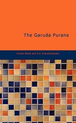 The Garuda Purana by Ernest Egerton Wood, S.V. Subrahmanyam