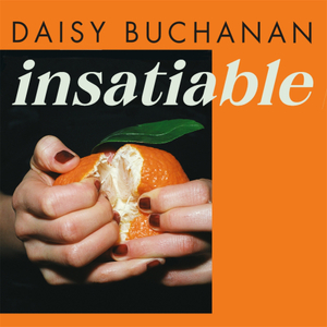 Insatiable by Daisy Buchanan