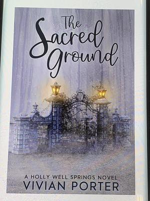 The Sacred Ground  by Vivian Porter