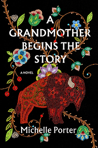 A Grandmother Begins the Story by Michelle Porter
