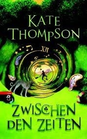 Zwischen den Zeiten by Kate Thompson, Kattrin Stier