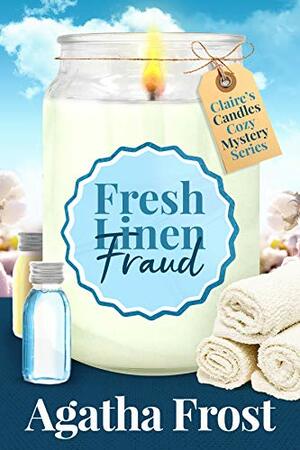 Fresh Linen Fraud by Agatha Frost
