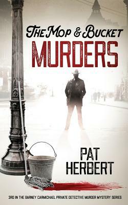 The Mop & Bucket Murders by Pat Herbert