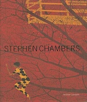 Stephen Chambers by Stephen Chambers, Andrew Lambirth