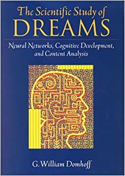 The Scientific Study of Dreams by G. William Domhoff