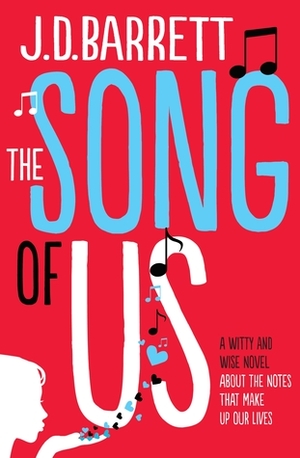 The Song of Us by J.D. Barrett