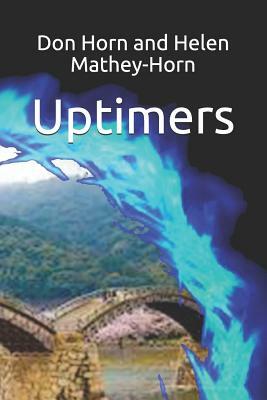 Uptimers by Don Horn, Helen Mathey-Horn