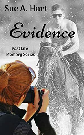 Evidence: A Past-Life Memory by Sue A. Hart