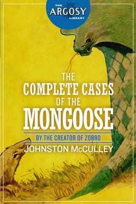 The Complete Cases of The Mongoose by Johnston McCulley