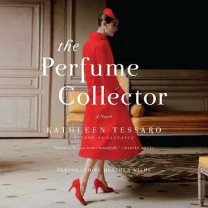 The Perfume Collector by Kathleen Tessaro