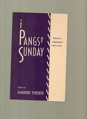 The Pangs of Sunday: Poems by Sharon Thesen