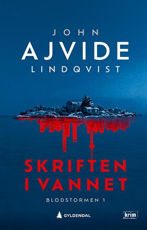 Skriften i vannet by John Ajvide Lindqvist