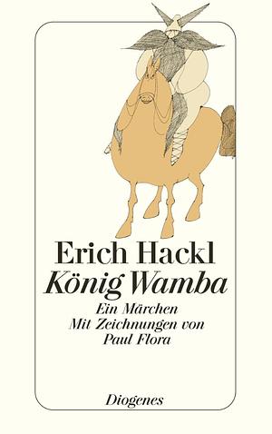 König Wamba: ein Märchen by Paul Flora, Erich Hackl