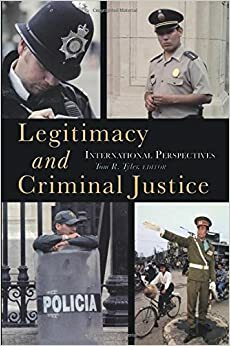 Legitimacy and Criminal Justice: An International Perspective by Tom R. Tyler