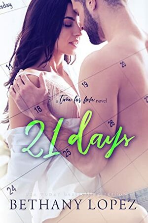 21 Days by Bethany Lopez