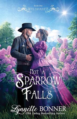 Not a Sparrow Falls by Lynnette Bonner