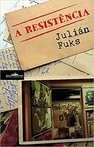A resistência by Julián Fuks
