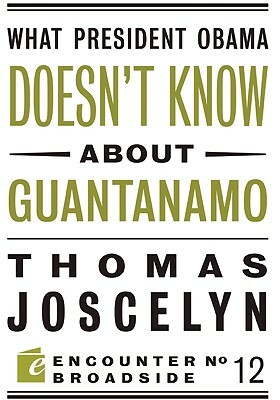 What President Obama Doesn't Know about Guantanamo by Thomas Joscelyn