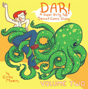 Dar: A Super Girly Top Secret Comic Diary, Volume Two by Erika Moen