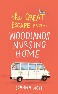 The Great Escape from Woodlands Nursing Home by Joanna Nell