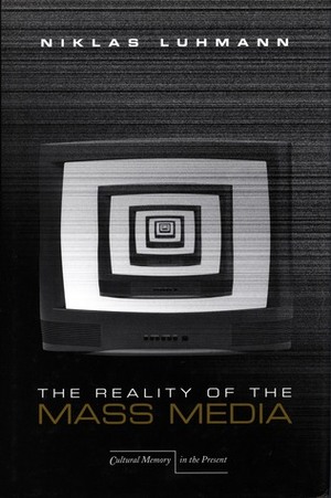 The Reality of the Mass Media by Kathleen Cross, Niklas Luhmann